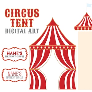 May include: Digital art featuring a large red and white striped circus tent, a smaller matching tent top, and two decorative labels with the text "NAME'S BIRTHDAY CIRCUS". The main text at the top reads "CIRCUS TENT DIGITAL ART".