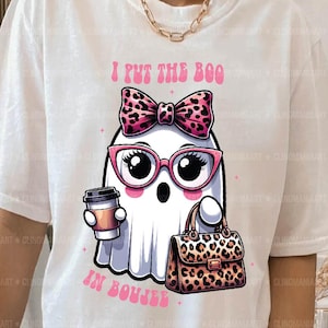 I Put The Boo In Boujee Ghost Png, Ghost Sublimation, Girly Halloween, Halloween Girl Png, Spooky Season Png, Boo Png Design, Cute Halloween