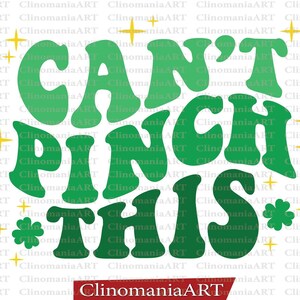 Can't Pinch This Svg, St Patrick's Day Svg, Lucky Svg, Clover Svg, St Patty's Day Svg, Shamrock Svg, Irish Day Svg, Funny Patrick's Day Svg