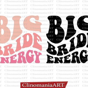 K&ouml;nnte beinhalten: Zwei Versionen eines Grafikdesigns mit dem Text "BIG BRIDE ENERGY" in einer Retro-Schriftart. Das Design auf der linken Seite ist in Pink und Pfirsich, w&auml;hrend das Design auf der rechten Seite in Schwarz ist.