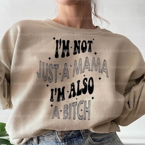 No soy solo una mamá, también soy una perra (Svg), Mamá divertida (Svg), Humor adulto (Svg), Cita divertida (Svg), Sarcástico (Svg), Descarga digital, Diseñador original