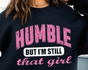 Humble But I'm Still That Girl Svg, African American Svg, Melanin Svg, Mental Health Svg, Afro American Svg, Black History Svg, Popular Png