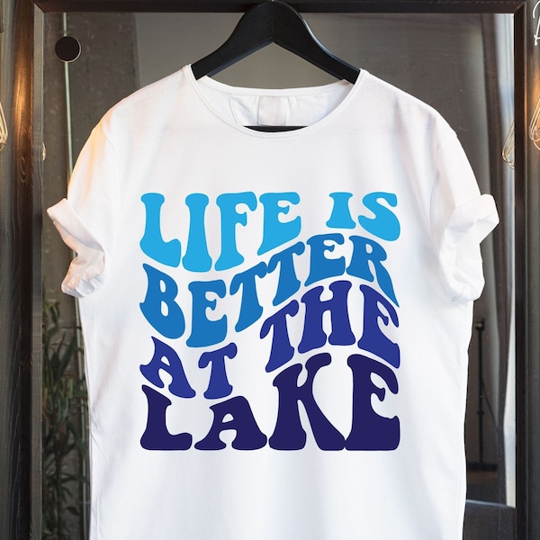 Life is Better at the Lake Svg, Lake Vibes Svg, Cute Summer Svg, Cottage Svg,  Lake Tshirt Svg, Lake Quotes Svg, Camping Lover