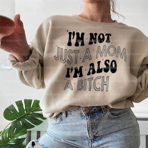 No soy solo una mamá, también soy una perra (Svg), Mamá divertida (Svg), Humor adulto (Svg), Cita divertida (Svg), Sarcástico (Svg), Descarga digital, Diseñador original