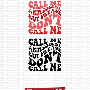 Llámame antisocial, pero por favor no me llames Svg, Svg sarcástico, Svg divertido, Svg divertido, Svg de camiseta divertida, Svg antisocial, Svg ondulado apilado