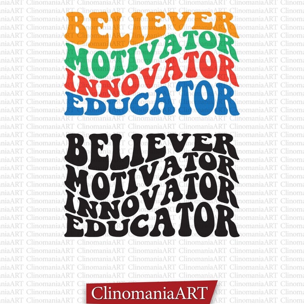 Believer Motivator Innovator Educator Svg, School Shirt Svg, Back to School Svg, Educator Svg, Retro School Shirt, Gift for School