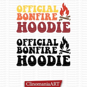 Official Bonfire Hoodie Svg, Campfire Svg, Bonfire Hoodie Svg, Camping Svg, Camping Lover Svg, Bonfire Svg, Trendy Hoodie Svg, Popular Png