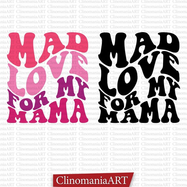 Amor loco por mi mamá svg, Amo a mamá svg, mamá svg, mejor mamá svg, bebé onesie svg, niño pequeño svg, camisa para niños svg, diseño divertido png, retro svg