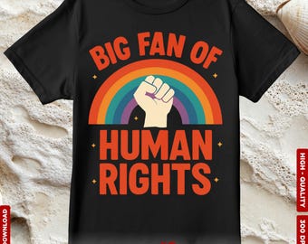 Big Fan of Human Rights Retro Rainbow Pride Png, Political Protest Png, Social Justice Png, Activist Shirt Png, Equality Png, Positive Png
