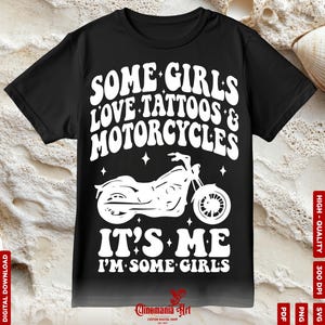 Some Girls Love Tattoos and Motorcycles Svg, Tattoo Png, Motorcycles Lover Svg,  Motorcycles Svg, Funny Women Svg, Tattoo Lover Png