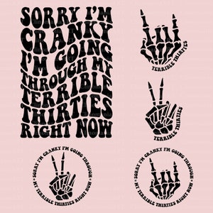 Terrible Thirties Svg, 30th Birthday Svg, Funny Birthday Svg, Sorry I&#39;m Cranky I&#39;m Going Through My Terrible Thirties Right Now, 30th Birth