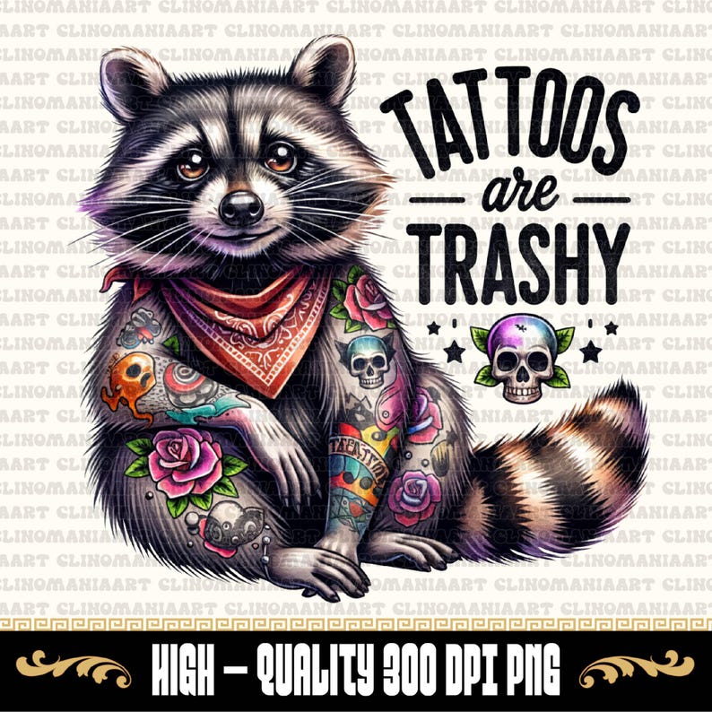 Tatueringar är trashiga PNG, rolig tatuering PNG, tatuering tvättbjörn PNG, roligt citat PNG, sarkastisk PNG, tatueringsälskare PNG, vuxen rolig PNG, sarkasm PNG bild 1
