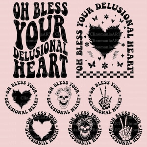 Oh Bless Your Delusional Heart Svg, Funny Quote Svg, Funny Adult Svg, Sarcasm Png, Snarky Svg, Sarcastic Svg, Funny Graphic Svg, Trendy Png