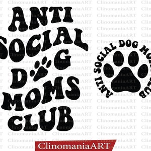 Anti Social Dog Moms Club Svg, Dog Mom Svg, Dog Lover Svg, Mom Tee Svg, Pet Mom Svg, Antisocial Svg, Dog Svg, Dog Mama Svg, Wavy Stacked image 3