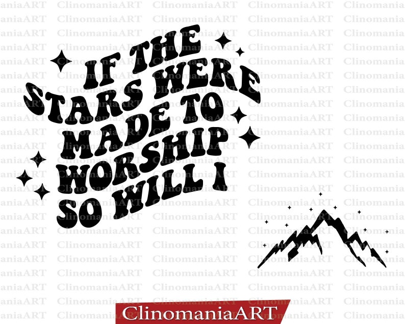 If the Stars Were Made to Worship so Will I Svg Bible Quote - Etsy