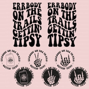 Errbody On The Trails Getting Tipsy Svg, Funny Summer Svg, Getting Tipsy Png, Adult Funny Svg, Beach Trip Svg, Summer Quote Svg, Summer Png