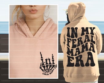In My Feral Mama Era Svg, Feral Mama Png, Funny Mom Svg, Sarcastic Svg, Feral Mom Svg, Petty Quote Svg, Trendy Mama Svg, Mama Design Svg