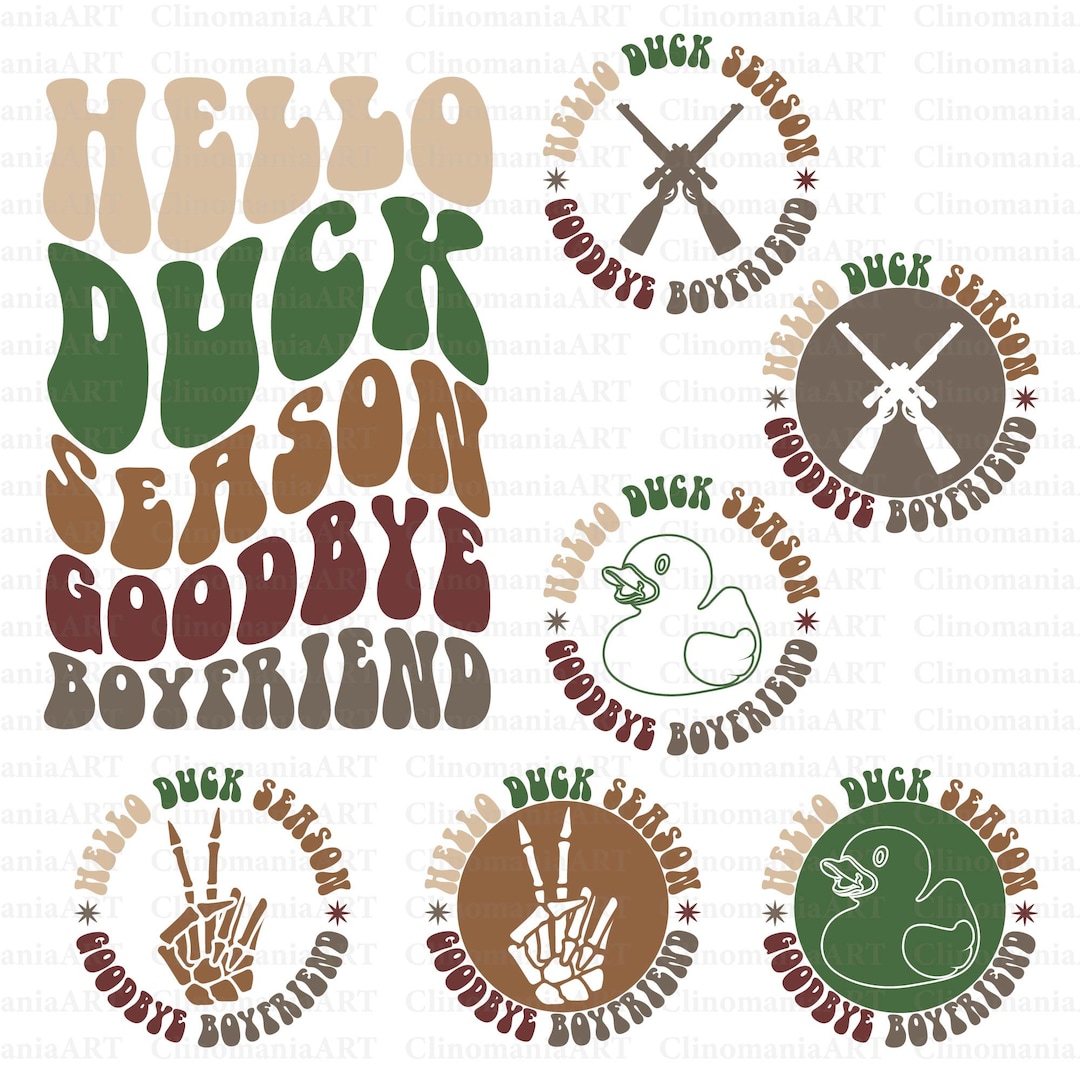 Hello Duck Season Goodbye Boyfriend Png, Duck Season Png, Funny ...