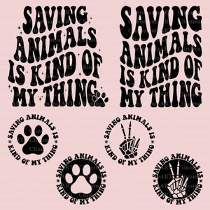 Saving Animals Is Kind Of My Thing Svg, Pet Lover Svg, Veterinarian Svg, Animal Lover Svg, Vet Tech Shirt Svg, Animal Rescue Svg, Trendy Png