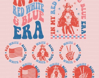 In My Red White and Blue Era Svg, 4th of July Svg, Independence Day Png, Patriotic Svg, Retro America Svg, Freedom Png, Independence Shirt