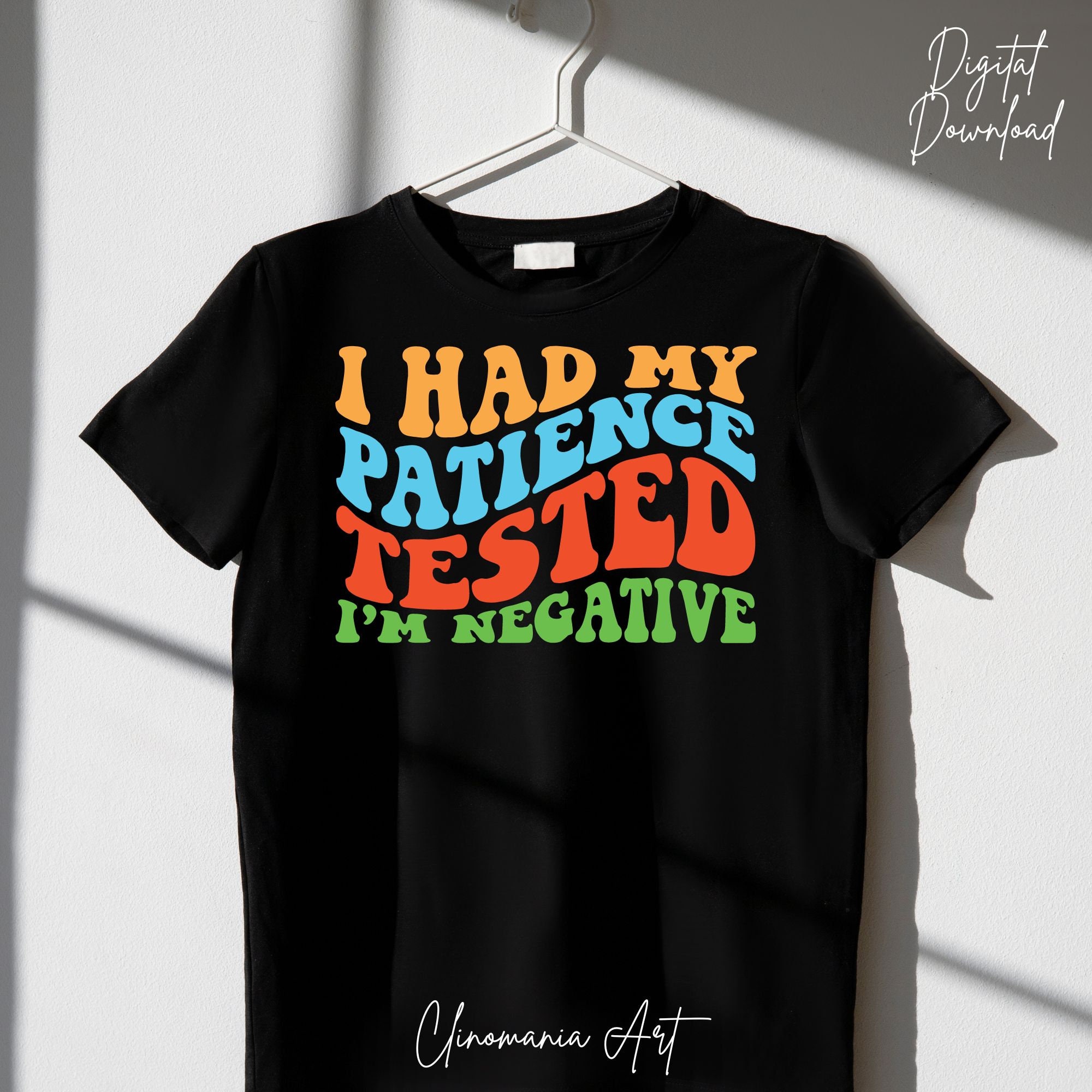 I Had My Patience Tested I'm Negative Funny Sarcastic T-Shirt – Unisex Cotton Blend, Short Sleeve