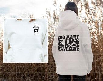 Too Many Kids Not Enough Caffeine Svg, Funny Mom Svg, Mama Needs Coffee Svg, Coffee Lover Svg, Caffeine Png, Sublimation Design, Popular Png