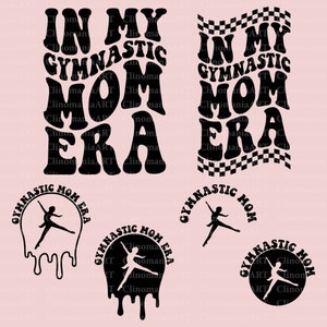 In My Gymnastic Mom Era Svg, Gymnastic Mom Svg, Gym Lover Svg, Gymnastic Png, Gymnastic Shirt Svg, Sports Mom Svg, In My Mom Era Svg