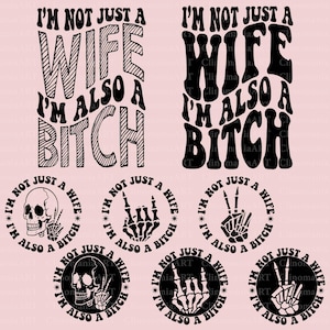 No soy solo una esposa, también soy una perra (Svg), esposa divertida (Svg), humor adulto (Svg), cita divertida (Svg), sarcástico (Svg), descarga digital, diseñador original