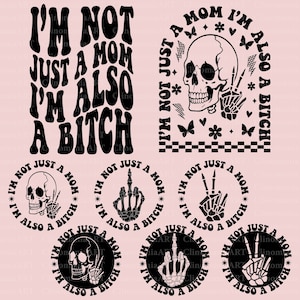 No soy solo una mamá, también soy una perra (Svg), Mamá divertida (Svg), Humor adulto (Svg), Cita divertida (Svg), Sarcástico (Svg), Descarga digital, Diseñador original