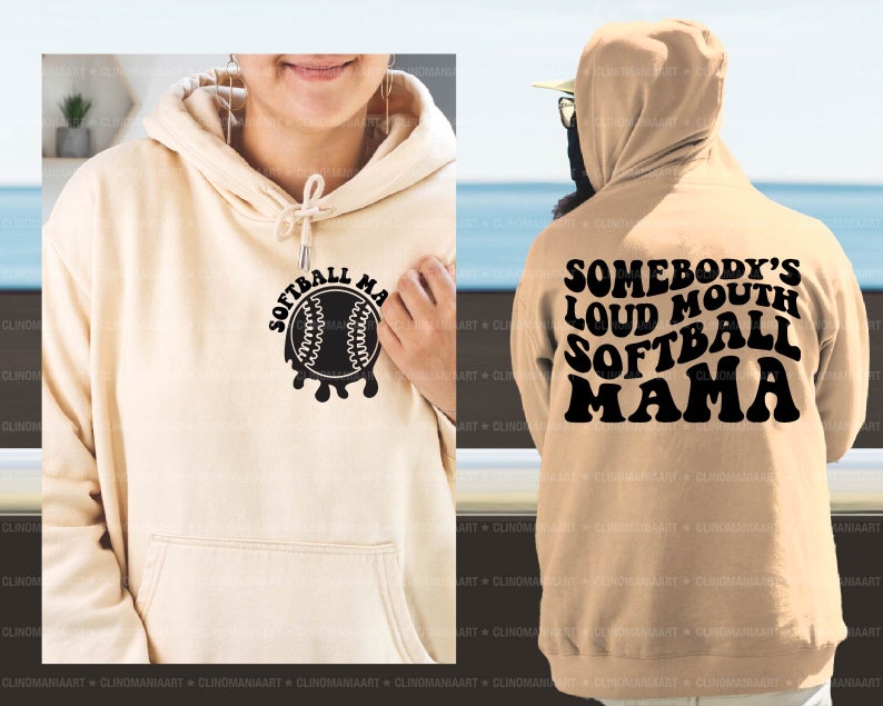 May include: Two beige hoodies with black text. One hoodie says "Softball Mama" with a baseball graphic. The other hoodie says "Somebody's Loud Mouth Softball Mama".