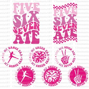 May include: Pink and white graphic designs with the words "Five Six Seven Ate" in a retro font.  There are also three circular designs with the words "My Dance Era", "My Cheer Era", and "Six Seven Ate" in a pink circle with a white graphic inside.