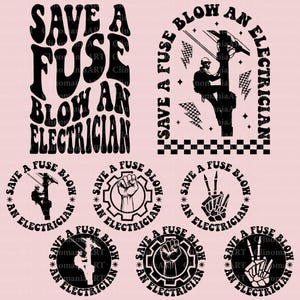 Save A Fuse Blow An Electrician Svg, Electric Svg, Snarky Svg, Funny Electrician Svg, Lineman Electrician Svg, Funny Electrical Svg