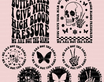 You Give Your Man Butterflies I Give Mine High Blood Pressure Svg, Funny Quote Svg, Sarcastic Svg, Funny Adult Svg, Snarky Svg, Trendy Png