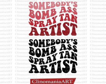 Artista de bronceado en aerosol de Alguien con un trasero espectacular Svg, Artista de bronceado en aerosol Png, Sudadera con capucha divertida Svg, Culo espectacular Svg, Svg sarcástico, Camiseta divertida Svg, Png de moda