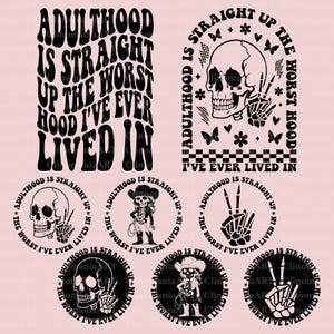 Adulthood Is Straight Up The Worst Hood I&#39;ve Ever Lived In Svg, Funny Adult Svg, Sarcastic Svg, Funny Quote Svg, Snarky Svg, Sarcasm Png