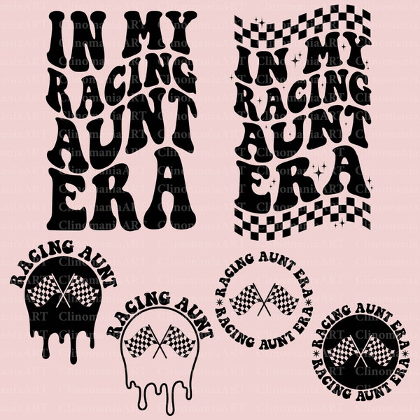 In My Racing Aunt Era Svg, Race Auntie Svg, Racing Lover Svg, Race Png, Racing Shirt Svg, Sports Aunt Svg, In My Aunt Era Svg, Race Day Svg