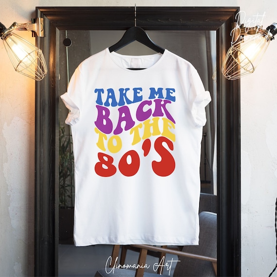 Take Me Back To The 80s Svg, 1980s Svg, 80's Svg, Retro 80s Svg, 80's Lover Svg, Retro Svg, 80s Kid Svg, Wavy Stacked Svg