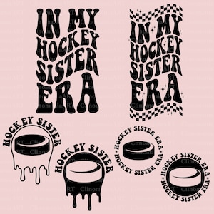 In My Hockey Sister Era Svg, Hockey Sister Svg, Hockey Lover Svg, Hockey Png, Hockey Shirt Svg, Sports Sister Svg, In My Sister Era Svg