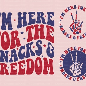 Je suis là pour les collations et la liberté Svg, 4 juillet Svg, jour de l'indépendance png, Svg patriotique, Svg Amérique rétro, liberté png, png à la mode