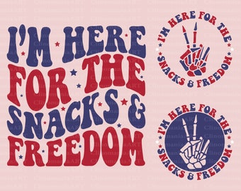 I'm Here For The Snacks and Freedom Svg, 4th of July Svg, Independence Day Png, Patriotic Svg, Retro America Svg, Freedom Png, Trendy Png