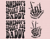 Somebody's Spooky Ass Daddy Svg, Funny Halloween Svg, Family Halloween Svg, Spooky Vibes Svg, Sarcastic Svg, Spooky Season Png, Daddy Png