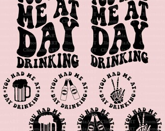 Sie hatten mich am Tag trinken svg, lustiges Alkohol-Design, digitaler Downloadb