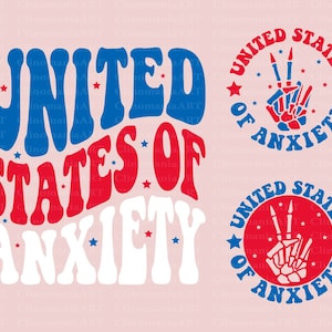 United States of Anxiety Svg, 4th of July Svg, Patriotic Svg, Funny Fourth of July, American Svg, Popular Png, USA Svg, Funny America Svg