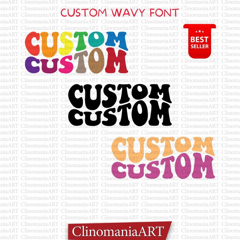 May include: A digital download of a wavy font design in various colors, including red, orange, yellow, green, blue, purple, and black. The font spells out the word "CUSTOM" in a retro style. The image also includes a "BEST SELLER" badge.