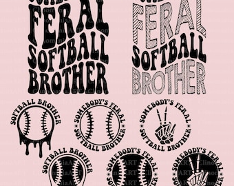 Somebody's Feral Softball Brother Svg, Softball Brother Png, Trendy Softball Png, Feral Softball Svg, Softball Shirt Svg, Trendy Softball
