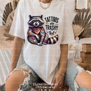 Tatueringar är trashiga PNG, rolig tatuering PNG, tatuering tvättbjörn PNG, roligt citat PNG, sarkastisk PNG, tatueringsälskare PNG, vuxen rolig PNG, sarkasm PNG bild 4
