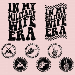 In My Military Wife Era Svg, Military Wife Svg, Army Wife Svg, Military Shirt Svg, Soldier's Wife Png, Funny Wife Svg, Military Wife Gift