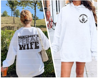 Somebody's Feral Wife Svg, Feral Svg, Feral Wife Png, Funny Wife Svg, Funny Quote Svg, Trendy Wife Svg, Gift for Wife, Mom Tee Svg