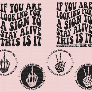 If You Are Looking For A Sign To Stay Alive This Is It Svg, Funny Quote Svg, Sarcastic Svg, Car Sticker Svg, Bumper Decal Svg, Popular Png