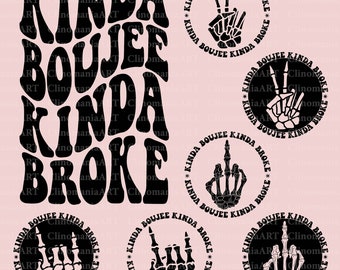 Kinda Boujee Kinda Broke Svg, Cita divertida Svg, Adulto divertido Svg, Diseño divertido Png, Sarcástico Svg, Snarky Svg, Sarcasmo Png, Meme Shirt Svg